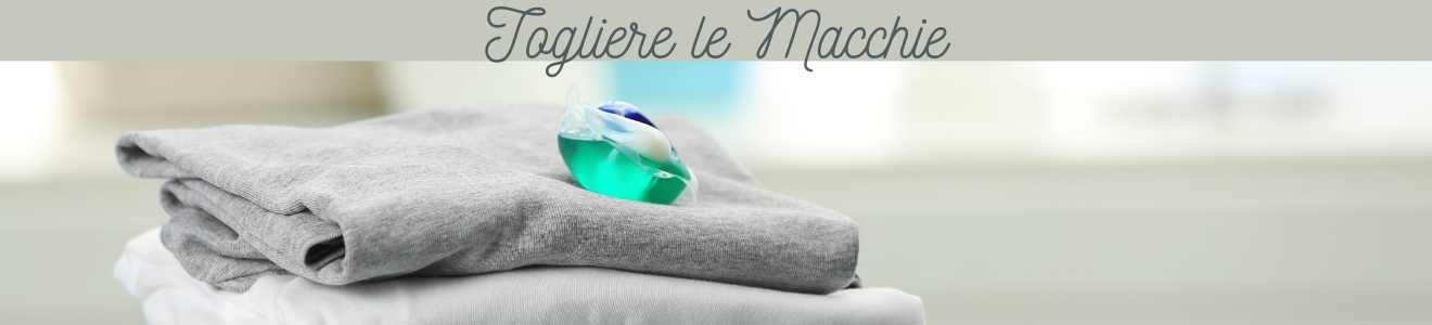blog-come-togliere-le-macchie-segreti