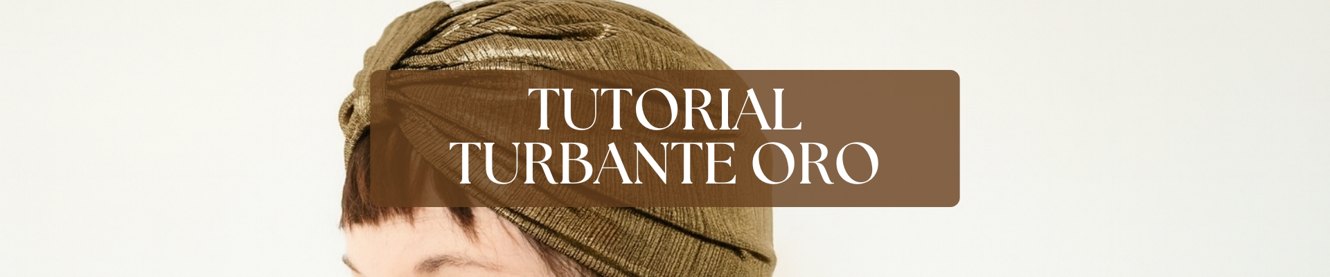 tutorial turbante oro
