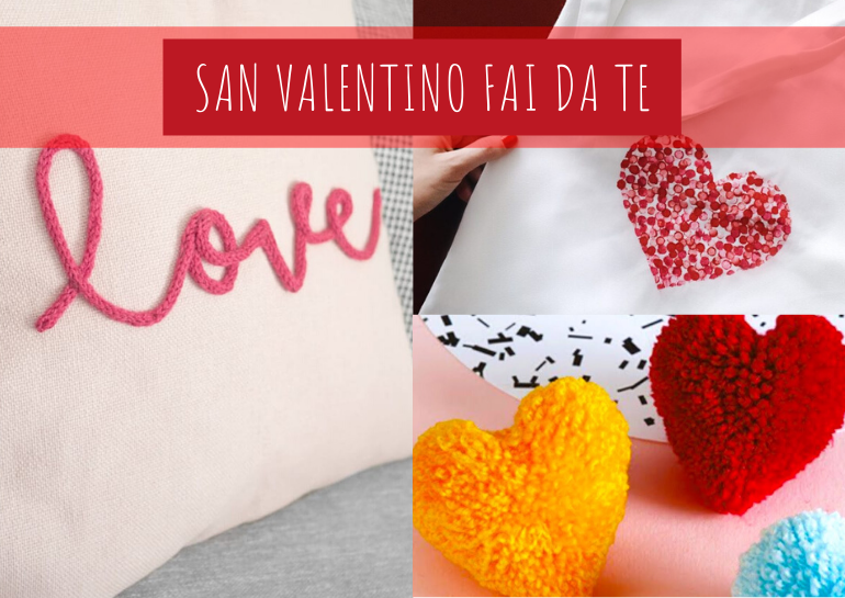 San Valentino Fai da te | 3 Idee Originali