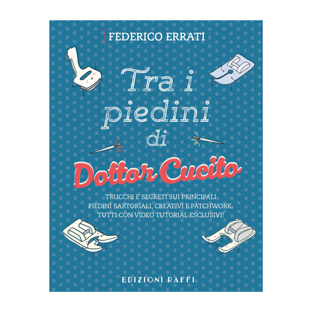 Tra i Piedini di Dottor Cucito - Federico Errati