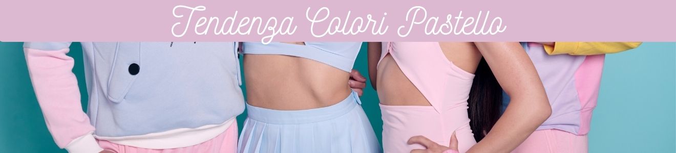 colori-pastello-abbigliamento